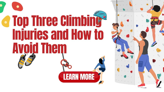 Top Three Climbing Injuries and How to Avoid Them